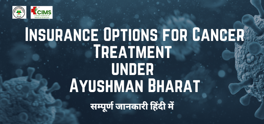 Insurance Options for Cancer Treatment under Ayushman Bharat