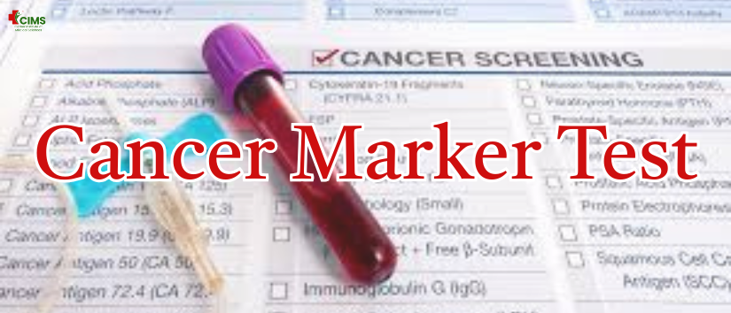 Top Five Cancer Marker Tests for Cancer Detection | CIMS Career Hospital Bhopal